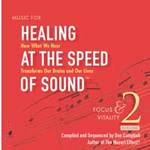 Cover Healing at the Speed of Sound 2 - Focus & Vitality