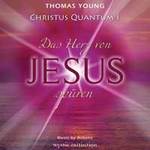 Cover Christus Quantum 1 - Das Herz von Jesus spüren