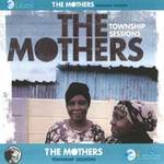 Cover The Mothers: Township Sessions