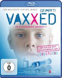 Cover Vaxxed - Geimpft, die schockierende Wahrheit (Blu-ray-Disc)
