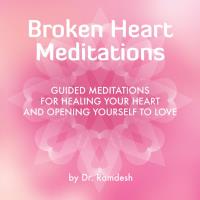 Cover Broken Heart Meditations - Guided Meditations