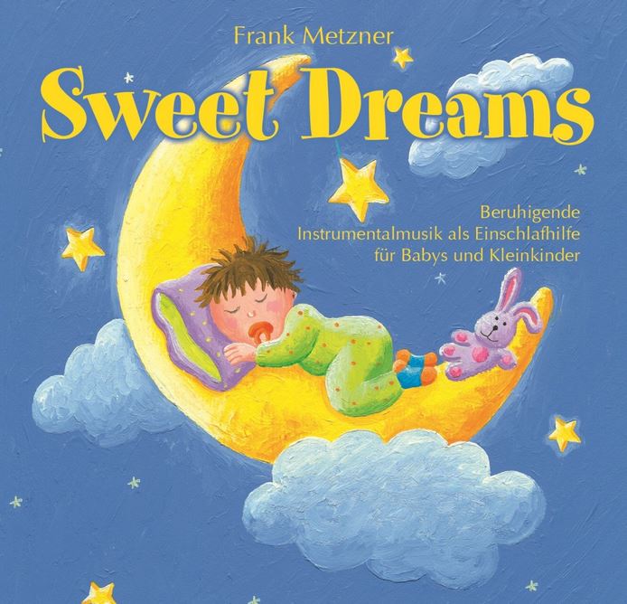 Cover Sweet Dreams: Beruhigende Instrumentalmusik als Einschlafhilfe für Babys und Kleinkinder